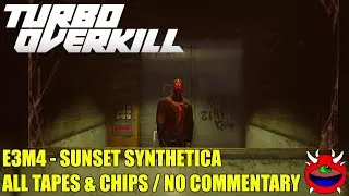 Turbo Overkill - E3M4 Sunset Synthetica - All Tapes & Chips No Commentary