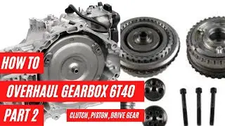 HOW TO OVERHAUL GEARBOX 6T40 PART 2