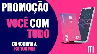 Promoção: Você com tudo ITI - Prêmios de até 100 mil