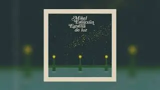 Mikel Erentxun - Estrella de luz (Audio oficial)