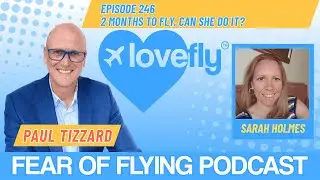 Sarah Holmes two months to overcome fear of flying
