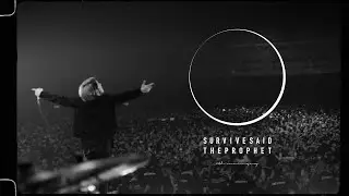 Survive Said The Prophet - To Redefine / To Be Defined | Official Trailer