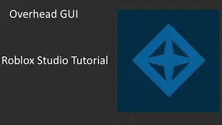 Overhead GUI | Roblox Studio Tutorial