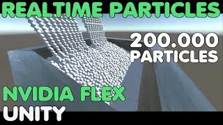 REALTIME PARTICLES NVIDIA FLEX UNITY