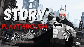 Batman Arkham City - Story Playthough PC