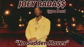 [FREE] JOEY BADASS x NAS Type Beat | “No Sudden Moves”