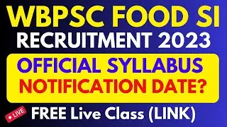WBPSC Food SI Syllabus 2023।Food Sub-Inspector। WBPSC Food SI Recruitment 2023