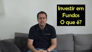 Investir em Fundos o que é?