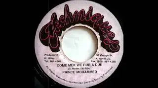 Prince Mohammed - Come Mek We Rub A Dub (Techniques)
