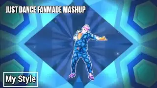 Just Dance Fanmade Mashup: My Style by Black Eyed Peas ft. Justin Timberlake
