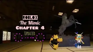 The Mimic Chapter 4 Updated Gameplay | Roblox