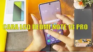 CARA CEK LCD REDMI NOTE 13 PRO | CARA CEK LCD REDMI