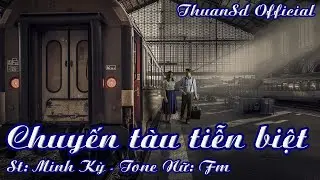 Karaoke Chuyến Tàu Tiễn Biệt Tone Nữ | ThuanSd Official