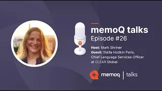Mission, Accomplishments, & Challenges of CLEAR Global & Translators without Borders-memoQ talks #26