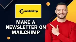 How To Make A Newsletter On Mailchimp | Easy Tutorial