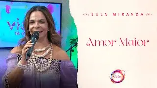 Sula Miranda | Amor Maior