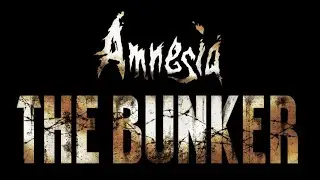 Amnesia - The Bunker