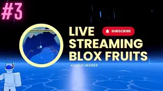 LIVE BLOX FRUITS - BERBURU FOD #3