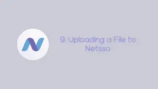 9. Uploading a File to Cloud Storage in Netsso