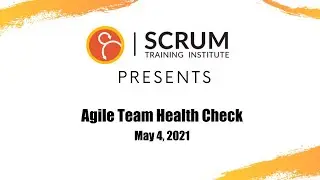 Free Webinar | Agile Team Health Check | May 4, 2021