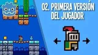 02. Primera versión del jugador. Plataformas 2D con Godot.