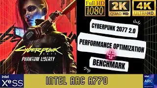 Cyberpunk 2077 2.0 benchmark on ARC A770 - Optimized custom preset