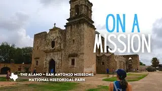 The Alamo + San Antonio Missions National Historical Park