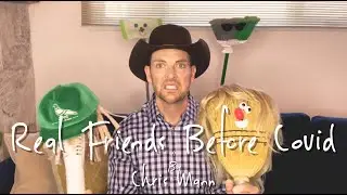 REAL FRIENDS BEFORE COVID - A Chris Mann Parody (Garth Brooks Comedy for Americares #ItsNoJoke)