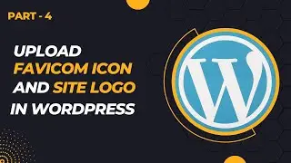 How to upload favicon icon and site logo in wordpresss