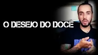 O desejo do doce - GUS CONDE
