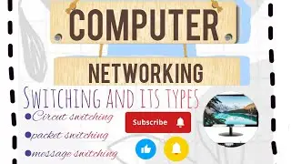 SWITCHING AND IT'S TYPES Computer Networking@ComputertutorialHH