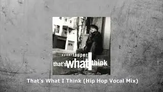 Cyndi Lauper - That's What I Think (Hip Hop Vocal Mix)