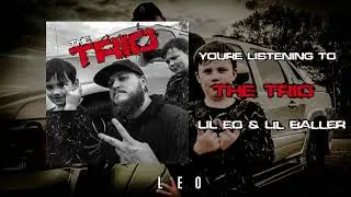 TRIO - Lil EO & Lil Baller