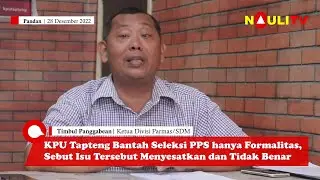 KPU Tapteng Bantah Seleksi PPK dan PPS Transaksional dan Formalitas