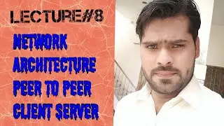 Computer Network Architecture|| Peer to Peer|| P2P|| Client Server