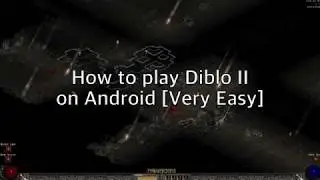 HOW TO PLAY DIABLO 2 ON ANDROID !!!!! [Very Easy]