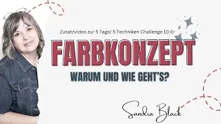 Farbkonzept in der Papeterie-warum und wie geht's?/Zusatzvideo zur 5 Tage/5 Techniken Challenge 10