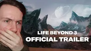 Life Beyond 3: Official Trailer melodysheep - Reaction