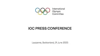 IOC Press Conference - 21.06.2023