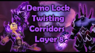 Torghast: Twisting Corridors Layer 8. Demonology Warlock (Pact of Infernal Intimacy)