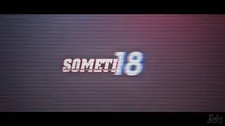 [SFX] Outro Sometime18
