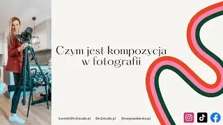 Czym jest kompozycja w fotografii? #2