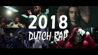 Hip Hop NL 2018 | The Best of Dutch Rap 2018 [30+ Songs]