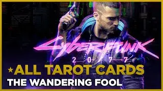 CYBERPUNK 2077 - All 20 Tarot Cards - The Wandering Fool Trophy / Achievement Guide