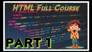 learn HTML | Full html course | pArt 1 | HTML CSS JS