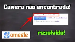 ✅ Como resolver Error with camara requested Device not found omegle