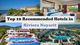 Top 10 Recommended Hotels In Riviera Nayarit | Top 10 Best 5 Star Hotels In Riviera Nayarit