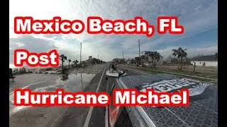 Mexico Beach Recovery after Hurricane Michael from US HWY 98