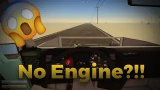 How to drive without a engine or anything in a Dusty trip