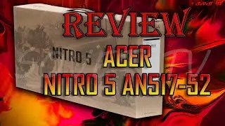 👉 Laptop 💻 Acer Nitro 5 AN517-52 | РАСПАКОВКА / ОБЗОР | UNPACKING / REVIEW